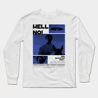 Hell No! Sci Fi Horror Long Sleeve T-Shirt